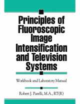 9781138464896-1138464899-Principles of Fluoroscopic Image Intensification and Television Systems: Workbook and Laboratory Manual