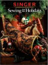 9780865732964-0865732965-Sewing For The Holidays (Singer Sewing Reference Library)