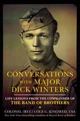 9780425271537-0425271536-Conversations with Major Dick Winters: Life Lessons from the Commander of the Band of Brothers