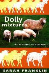 9780822339038-082233903X-Dolly Mixtures: The Remaking of Genealogy (a John Hope Franklin Center Book)