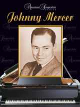 9780757939808-0757939805-American Songwriters -- Johnny Mercer: Piano/Vocal/Chords (American Songwriters Series)