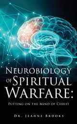 9781662865817-1662865813-The Neurobiology of Spiritual Warfare: Putting on the mind of Christ