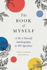 9780316534499-0316534498-The Book of Myself: A Do-It-Yourself Autobiography in 201 Questions