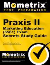9781610726818-1610726812-Praxis II Marketing Education (5561) Exam Secrets Study Guide: Praxis II Test Review for the Praxis II: Subject Assessments (Mometrix Secrets Study Guides)