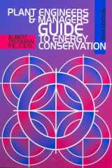 9780130676191-0130676195-Plant Engineers and Managers Guide to Energy Conservation (8th Edition)