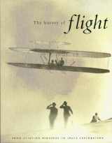 9781405438001-1405438002-The History of Flight: From Aviation Pioneers to Space Exploration