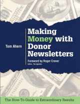 9781889102504-1889102504-Making Money with Donor Newsletters