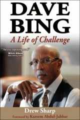 9781450423526-1450423523-Dave Bing: A Life of Challenge