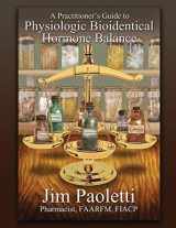 9781633370371-1633370372-A Practitioner's Guide to Physiologic Bioidentical Hormone Balance