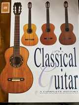 9780879305024-0879305029-The Classical Guitar: A Complete History
