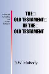 9781579107314-1579107311-The Old Testament of the Old Testament: Patriarchal Narratives and Mosaic Yahwism