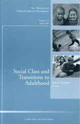 9780470293621-0470293624-Social Class and Transitions to Adulthood: New Directions for Child and Adolescent Development (J-B CAD Single Issue Child & Adolescent Development)