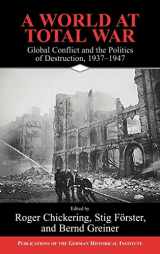 9780521834322-0521834325-A World at Total War: Global Conflict and the Politics of Destruction, 1937–1945 (Publications of the German Historical Institute)