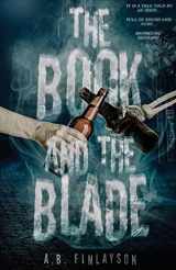9781956136531-1956136533-The Book and the Blade (Arthur Crazy)
