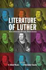 9781625645296-1625645295-Literature of Luther: Receptions of the Reformer
