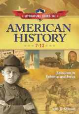 9781591584698-1591584698-Literature Links to American History, 7-12: Resources to Enhance and Entice (Children's and Young Adult Literature Reference)