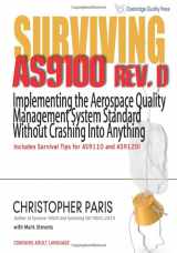 9780578513713-0578513714-Surviving AS9100 Rev. D: Implementing the Aerospace Quality Management System Standard Without Crashing Into Anything