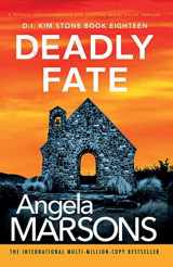 9781837903993-1837903999-Deadly Fate: A totally unputdownable and gripping serial killer thriller (Detective Kim Stone)