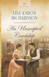 9780373487639-0373487630-An Unscripted Courtship (Heartsong Presents)