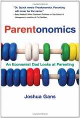 9780262012782-0262012782-Parentonomics: An Economist Dad Looks at Parenting