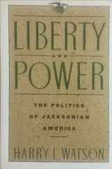9780374521967-0374521964-Liberty and Power: The Politics of Jacksonian America