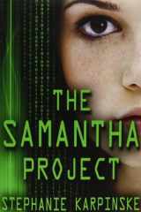 9780988752405-0988752409-The Samantha Project (The Samantha Project Series #1)