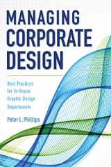 9781621536758-1621536750-Managing Corporate Design: Best Practices for In-House Graphic Design Departments