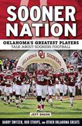 9781629371276-1629371270-Sooner Nation: Oklahoma's Greatest Players Talk About Sooners Football