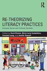 9780815368632-0815368631-Re-theorizing Literacy Practices: Complex Social and Cultural Contexts