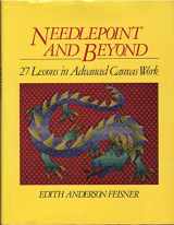 9780684160863-0684160862-Needlepoint and beyond: 27 lessons in advanced canvaswork