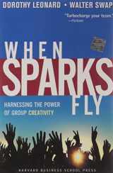 9781591397939-1591397936-When Sparks Fly: Harnessing the Power of Group Creativity