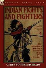 9780857064110-0857064118-Indian Fights & Fighters of the American Western Frontier of the 19th Century