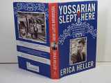 9781439197684-1439197687-Yossarian Slept Here: When Joseph Heller Was Dad, the Apthorp Was Home, and Life Was a Catch-22