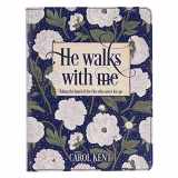 9781642726565-1642726567-He Walks With Me Devotional, Taking the Hand of the One Who Never Lets Go - Blue Floral Faux Leather Gift Book for Women