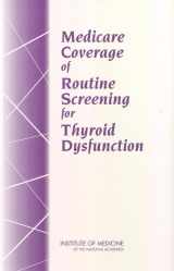 9780309088855-0309088852-Medicare Coverage of Routine Screening for Thyroid Dysfunction