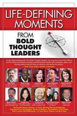 9780998312545-0998312541-Life-Defining Moments from Bold Thought Leaders