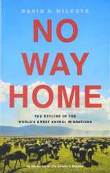 9781597268233-1597268232-No Way Home: The Decline of the World's Great Animal Migrations