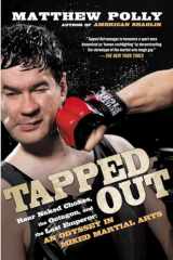 9781592406197-159240619X-Tapped Out: Rear Naked Chokes, the Octagon, and the Last Emperor: An Odyssey in Mixed Martia l Arts
