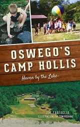 9781540248473-154024847X-Oswego's Camp Hollis: Haven by the Lake