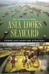9780275994037-0275994031-Asia Looks Seaward: Power and Maritime Strategy (Praeger Security International)