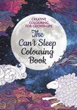 9781782434078-1782434070-The Can't Sleep Colouring Book: Creative Colouring for Grown-ups