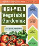 9781612123967-1612123961-High-Yield Vegetable Gardening: Grow More of What You Want in the Space You Have