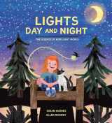 9781525303197-1525303198-Lights Day and Night: The Science of How Light Works