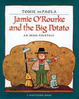9780698116030-0698116038-Jamie O'Rourke and the Big Potato