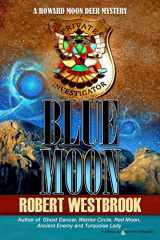 9781645400097-1645400093-Blue Moon (A Howard Moon Deer Mystery)