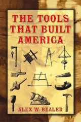 9780486437538-0486437531-The Tools that Built America (Dover Books on Americana)