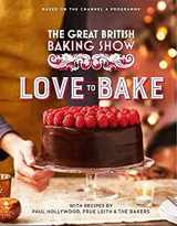 9780751583052-0751583057-The Great British Baking Show: Love to Bake