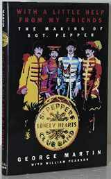9780316547833-0316547832-With a Little Help from My Friends: The Making of Sgt. Pepper