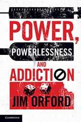 9781107610095-1107610095-Power, Powerlessness and Addiction
