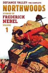 9781618271594-1618271598-Defiance Valley: The Complete Northwoods Stories of Frederick Nebel, Volume 1 (The Frederick Nebel Library)